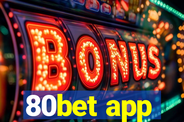 80bet app